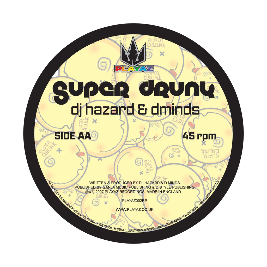 DJ Hazard & Dminds - Mr Happy / Super Drunk - Playaz Records - PLAYAZ02RP - 12" Black Vinyl