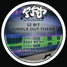 Load image into Gallery viewer, 12 Bit Jungle Out There - What We Do/LoveSo Good EP - PPJ Recordings - 12&quot; vinyl - PPJ011