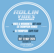 Vibes & Wishdokta - Get High - Si Thompson remix + Cape Fear - Rollin' Vibes Records - RVRZ002D - DIGITAL DOWNLOAD ONLY