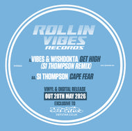 Vibes & Wishdokta - Get High - Si Thompson remix + Cape Fear - Rollin' Vibes Records - RVRZ002 - 12