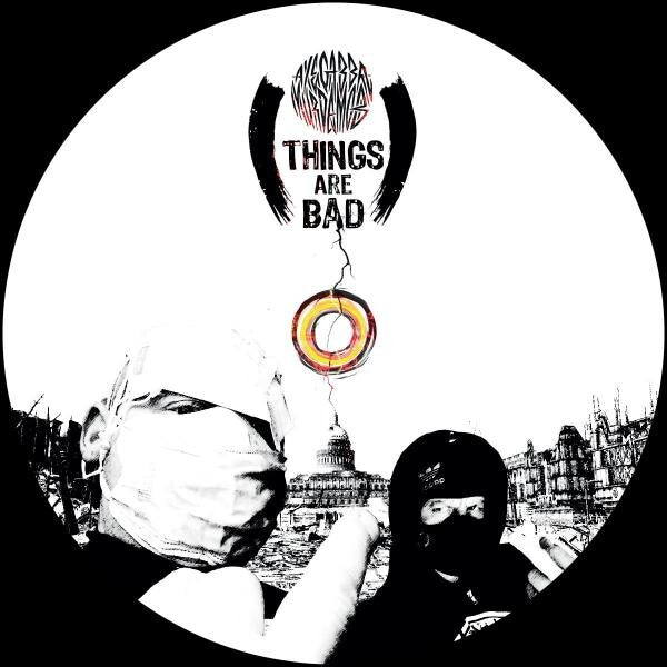 Axe Gabba Murder Mob - Things Are Bad EP - PRSPCT277
