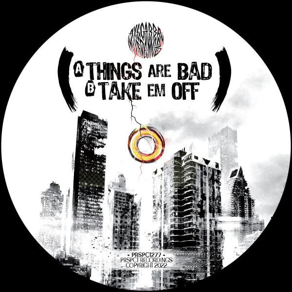 Axe Gabba Murder Mob - Things Are Bad EP - PRSPCT277 back