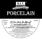 Porcelain "I Can Only Be Myself"  - 25th Anniversary Mixes - B.I.T Productions - 12" vinyl - BIT25-3