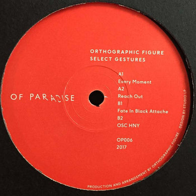 Orthographic Figure – Select Gestures - Of Paradise – OP006 - 12