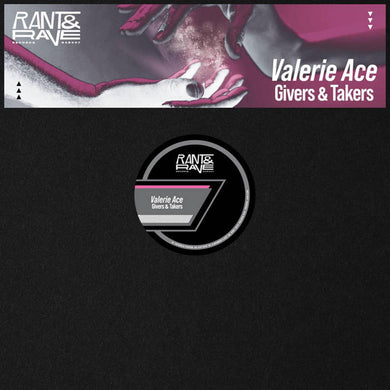 Valerie Ace - Rant & Rave Records - Givers & Takers [stickered sleeve / inc. dl code] - RAR007 - 12
