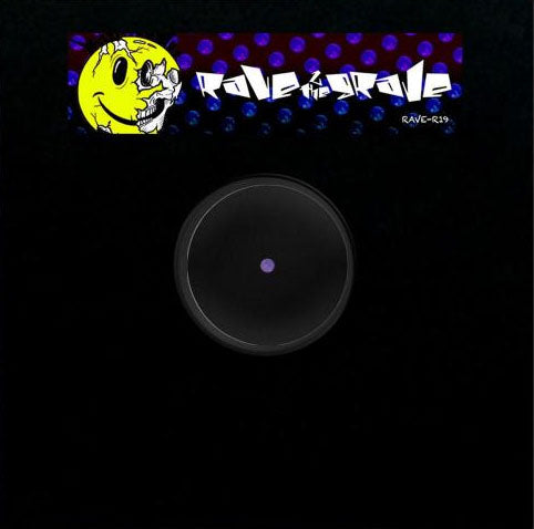 Rave 2 The Grave - Out Of Your Head / Before My Eyes  - RAVE-R19  - 12" Vinyl