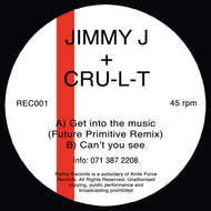Jimmy J & Cru-l-t - Get Into The Music EP - Remix Records - REC01 - 12
