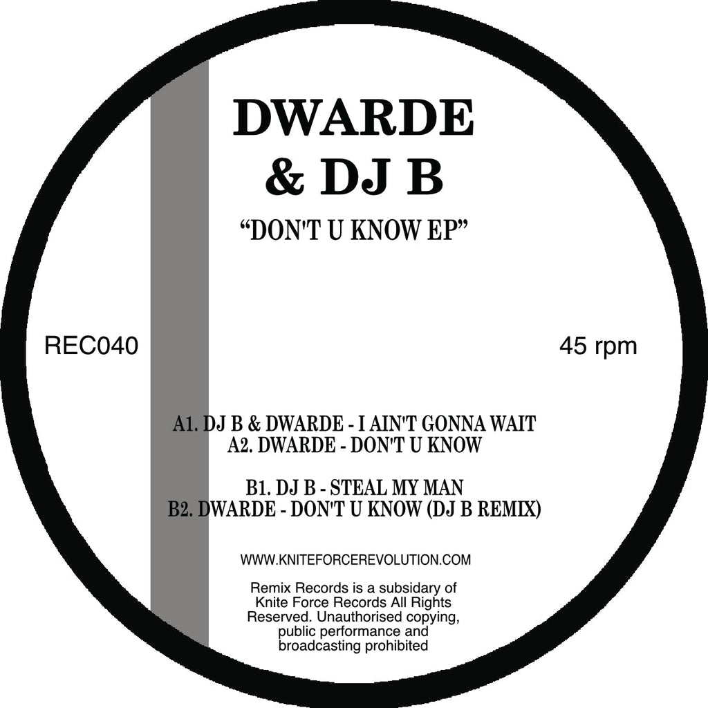 Dwarde & DJ B - Remix Records - Don't U Know EP - REC40 - 12" Vinyl