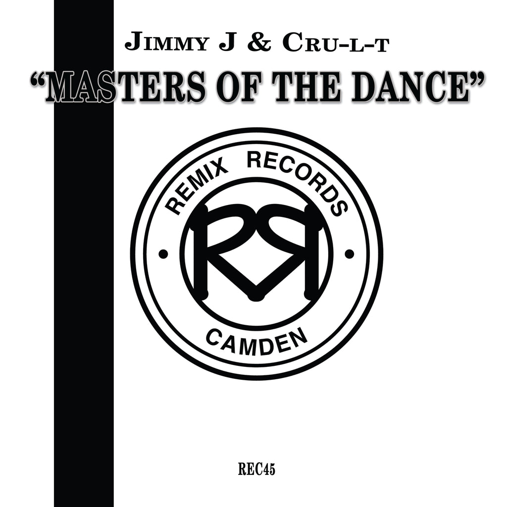 Jimmy J & Cru-L-T - Masters Of The Dance EP - Remix Records - REC45 - Old Skool - 12" Black Vinyl