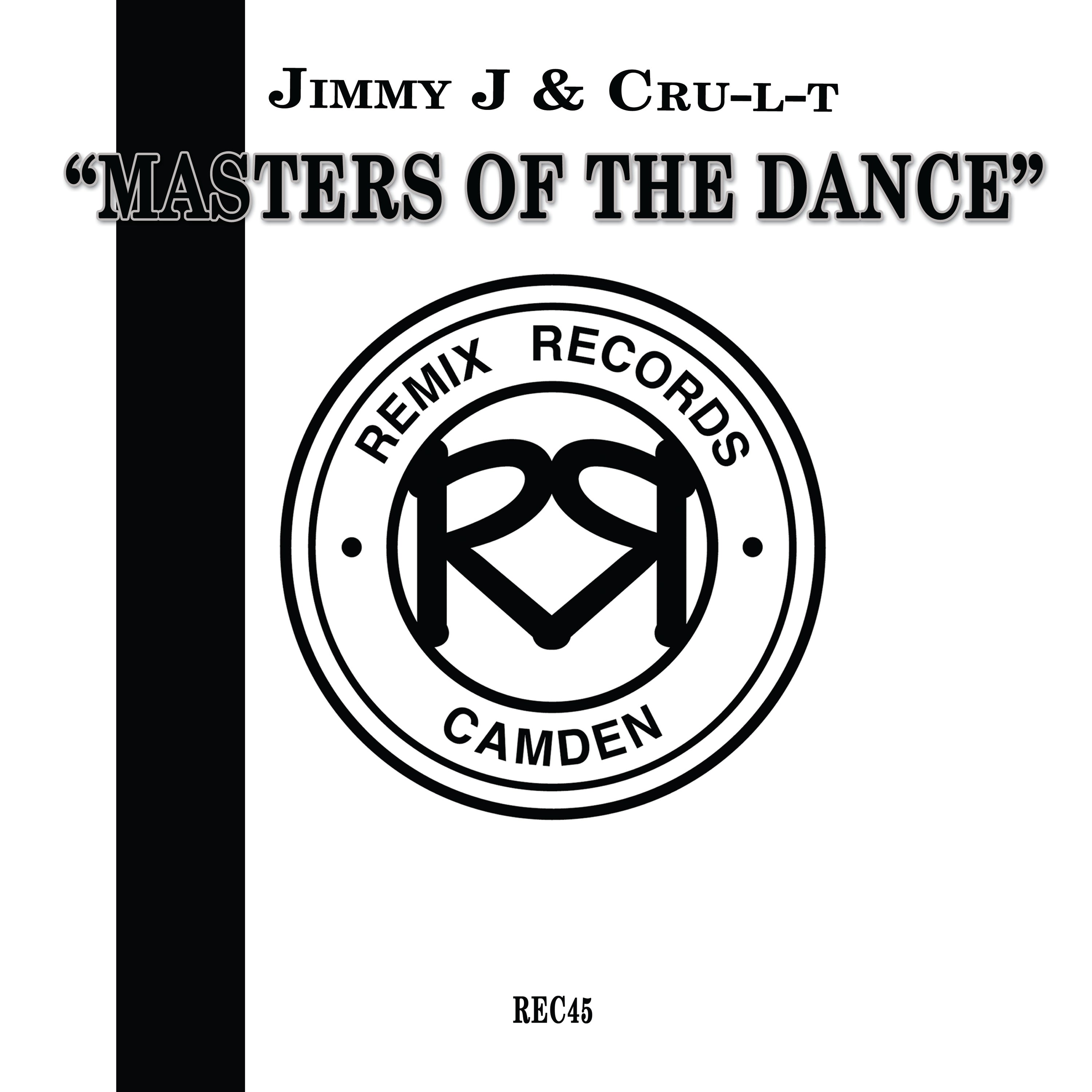 Jimmy J & Cru-L-T - Masters Of The Dance EP - Remix Records - REC45 - Old Skool - 12" Black Vinyl