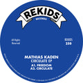 Mathias Kaden - Circulate EP - REKIDS250