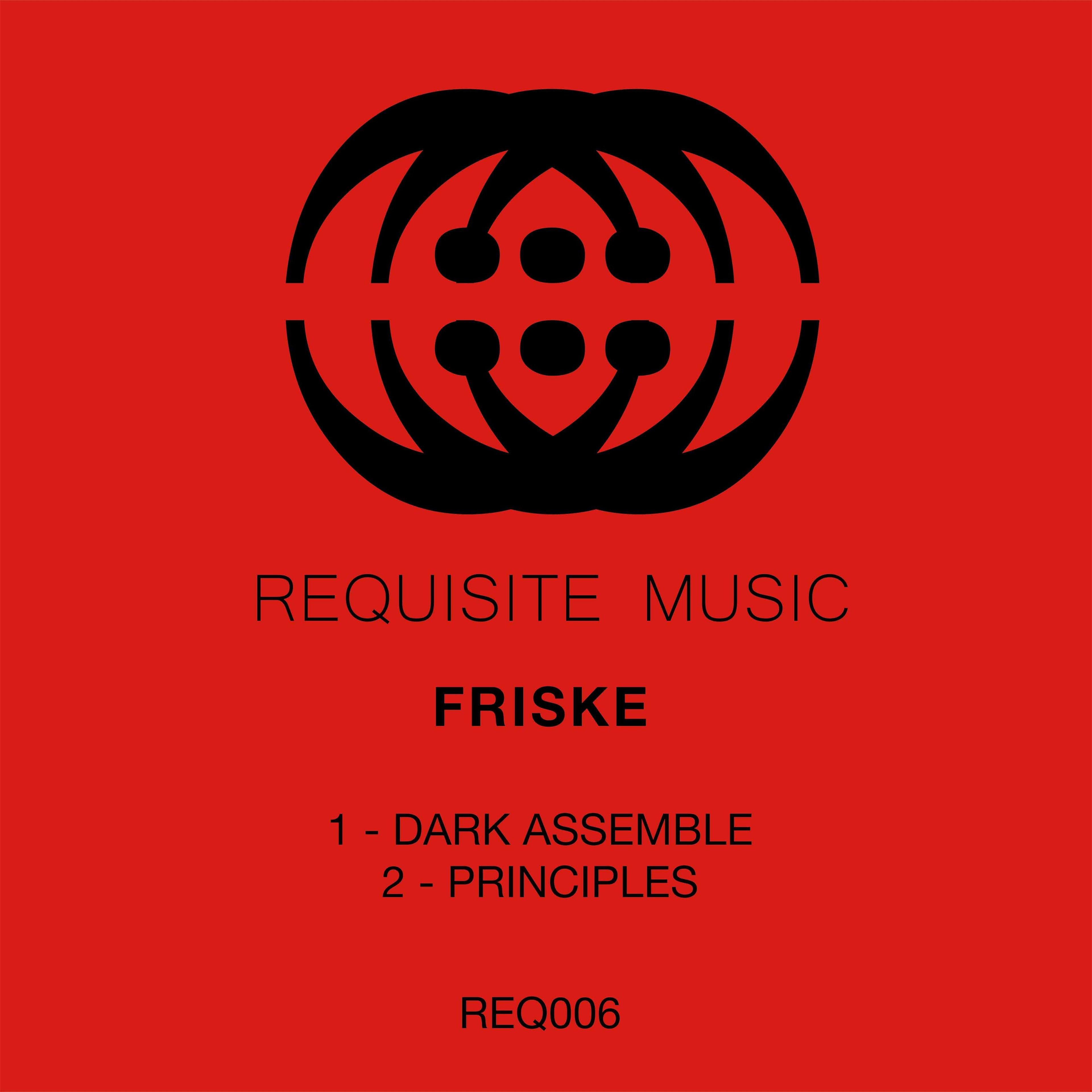 Friske - Dark Assemble / Principles - Requisite Music- REQ006 -  12" Vinyl