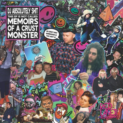 DJ Absolutely Sh1t – THIS EP IS NOT CALLED MEMOIRS OF A CRUST MONSTER - Red Laser Records - RL51 - 12" Vinyl