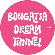 Bougatsa Dream Tunnel - Volume 1 - Rythmi Tou Kosmou - RTK01 - 12