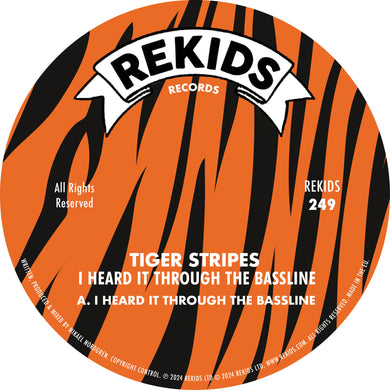 Tiger Stripes - I Heard It Through The Bassline  / Everybody's Doing It  - Rekids - REKIDS249 - 12