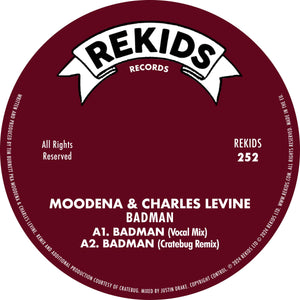 Moodena & Charles Levine - Rekids - Badman (Incl. Cratebug / Radio Slave Remixes) - REKIDS252 - 12" Vinyl - House, Tech House