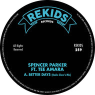 Spencer Parker ft. Tee Amara - Better Days (Incl. Radio Slave Remix) - Rekids - REKIDS259 - 12