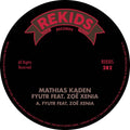 Mathias Kaden ft. Zoë Xenia - Fyutr (Incl. Dennis Ferrer Remix) - Rekids - REKIDS282- 12" Vinyl - House