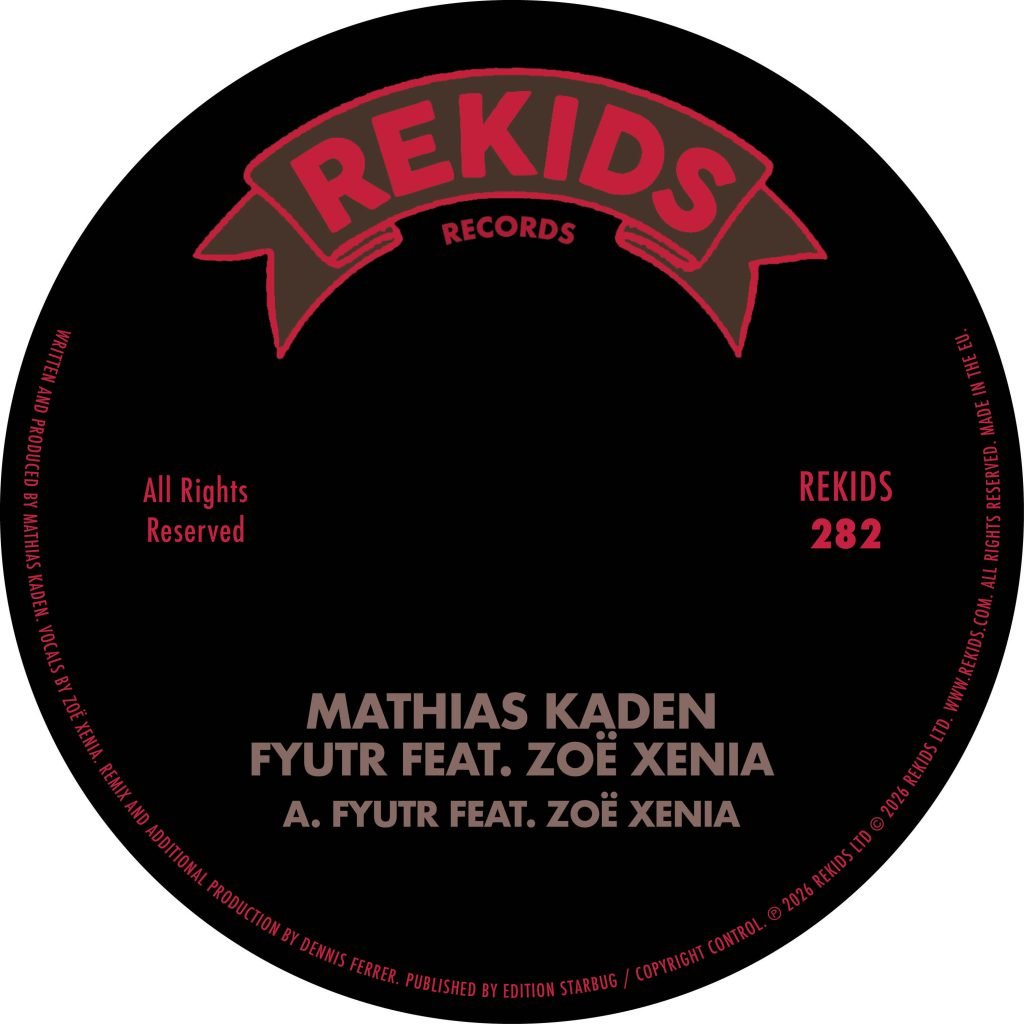 Mathias Kaden ft. Zoë Xenia - Fyutr (Incl. Dennis Ferrer Remix) - Rekids - REKIDS282- 12" Vinyl - House