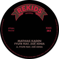 Mathias Kaden ft. Zoë Xenia - Fyutr (Incl. Dennis Ferrer Remix) - Rekids - REKIDS282- 12