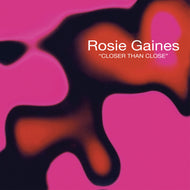 Rosie Gaines - Closer Than Close - Demon Music Group - DEMSING001 - 12