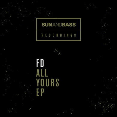 SUNANDBASS - FD - All Yours EP -  SAB009 - 12