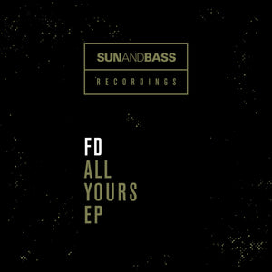 SUNANDBASS - FD - All Yours EP -  SAB009 - 12"  Vinyl