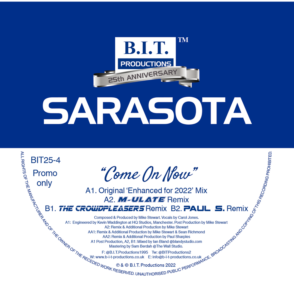 Sarasota – "Come On Now"  - 25th Anniversary Mixes - B.I.T Productions - 12" white vinyl - BIT25-4