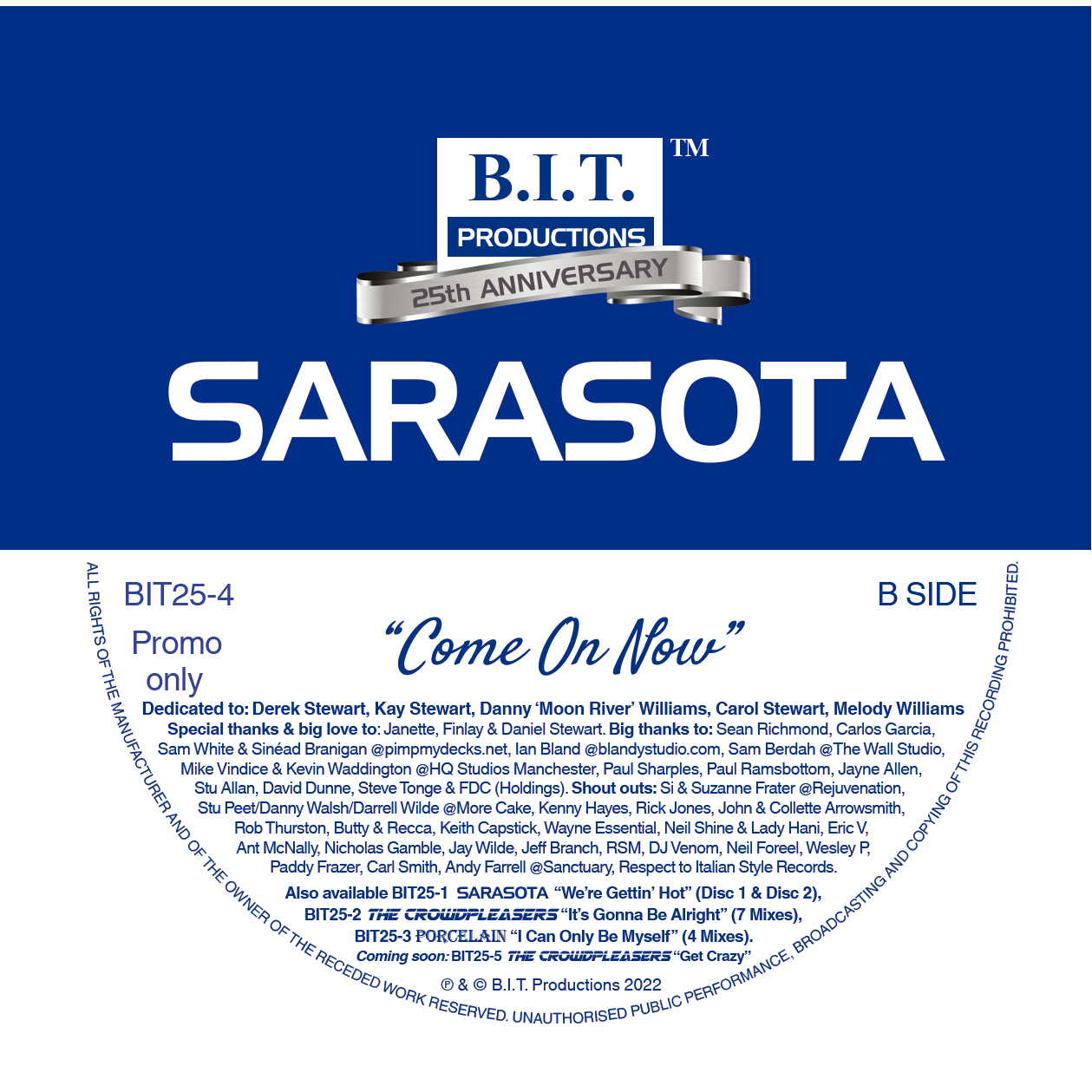 Sarasota – "Come On Now"  - 25th Anniversary Mixes - B.I.T Productions - 12" white vinyl - BIT25-4