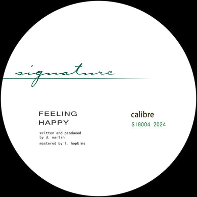 Calibre - Signature - Feeling Happy / Think Again - SIG004-2024 - 12