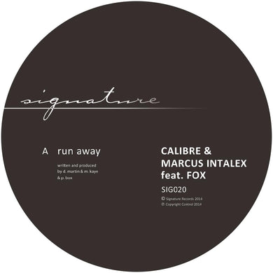 Calibre & Marcus Intalex feat. Fox - Run Away / Somethin Heavy - Signature- SIG020 - 12