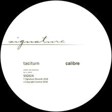 Load image into Gallery viewer, Calibre - Taciturn [generic sleeve repress] - Signature - SIG024R - 12" Vinyl
