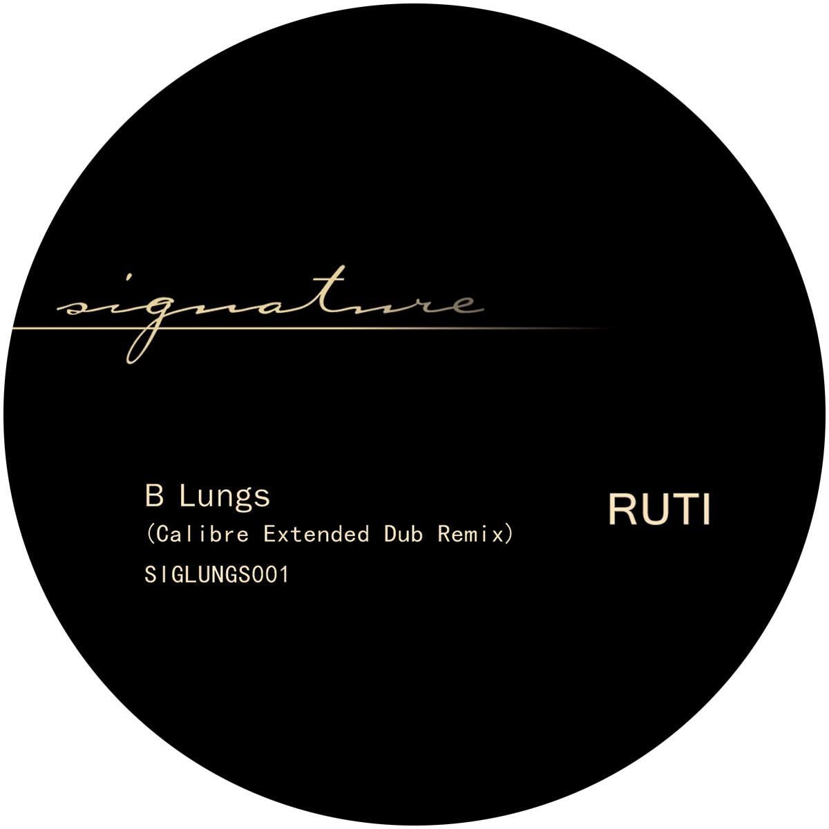 Ruti - Lungs - Calibre Remix - Signature - SIGLUNGS001 - 12" Vinyl