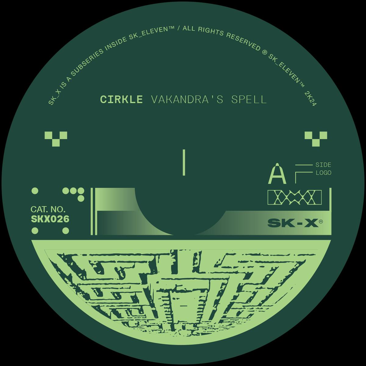 Cirkle - SK_Eleven - Vakandra's Spell [label sleeve] - SK11X026 - 12" Vinyl - Techno
