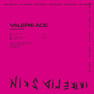 Valerie Ace - Strass & Stress - Intrepid Skin- 12" Vinyl - SKIN006 [Printed sleeve] - gabber