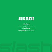 Load image into Gallery viewer, Alpha Tracks - Slash 001 - Slash Records - No More - To Nights - Hard Trance - Dutch Import - 12&quot; Vinyl - [printed sleeve]