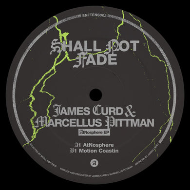 James Curd & Marcellus Pittman - Shall Not Fade - AtNosphere EP - SNF-TENS-003 - 10