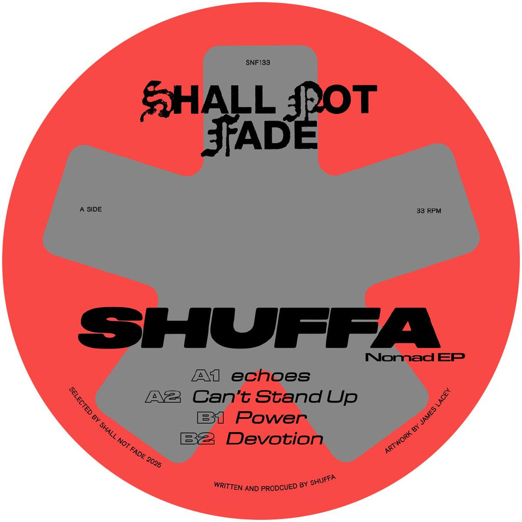 SHUFFA - Nomad EP [label sleeve] - Shall Not Fade - SNF133 - 12" Vinyl - House