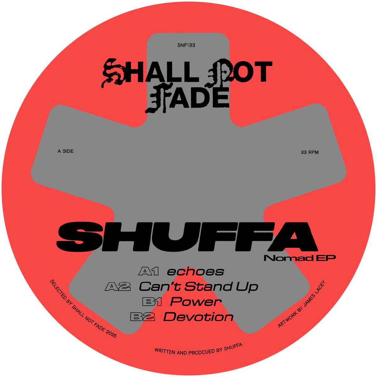 SHUFFA - Nomad EP [label sleeve] - Shall Not Fade - SNF133 - 12" Vinyl - House