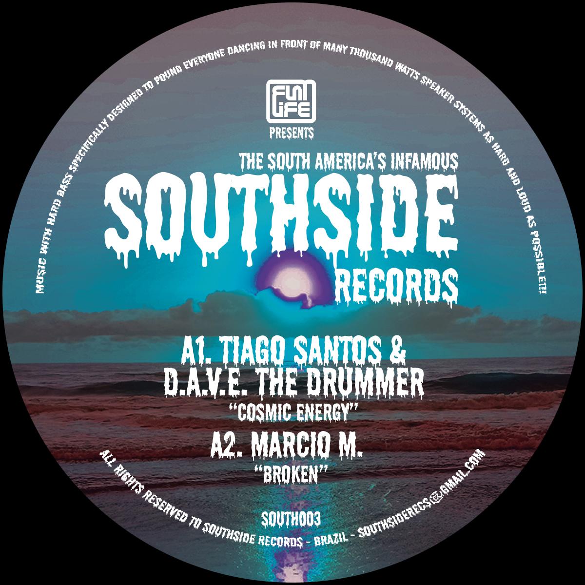 Tiago Santos & D.A.V.E. The Drummer - Cosmic Energy / Marcio M. - SOUTHSIDE RECORDS 003  - SOUTH003   - 12" Vinyl - Techno