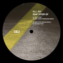 Load image into Gallery viewer, Kill Ref - Don't Stop! EP [label sleeve] - Planet Rhythm - SPSERIES020 - 12" Vinyl - Techno - Dutch Import