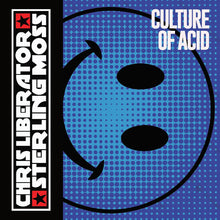 Load image into Gallery viewer, Chris Liberator &amp; Sterling Moss - Culture Of Acid [blue vinyl / printed sleeve] - Stay Up Forever Records - SUF114 - 2 X 12" Vinyl - Acid Techno
