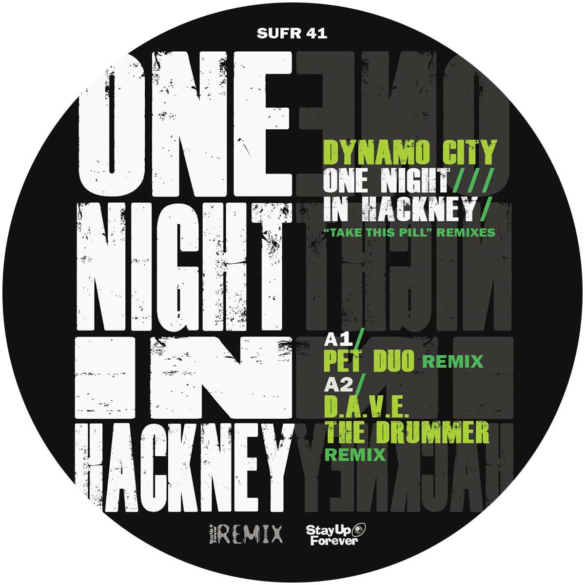 Stay Up Forever Records - One Night In Hackney 'Take This Pill' Remixes [green vinyl] - Dynamo City a.k.a. Chris Liberator & Dave The Drummer - 12"  -  SUFR041