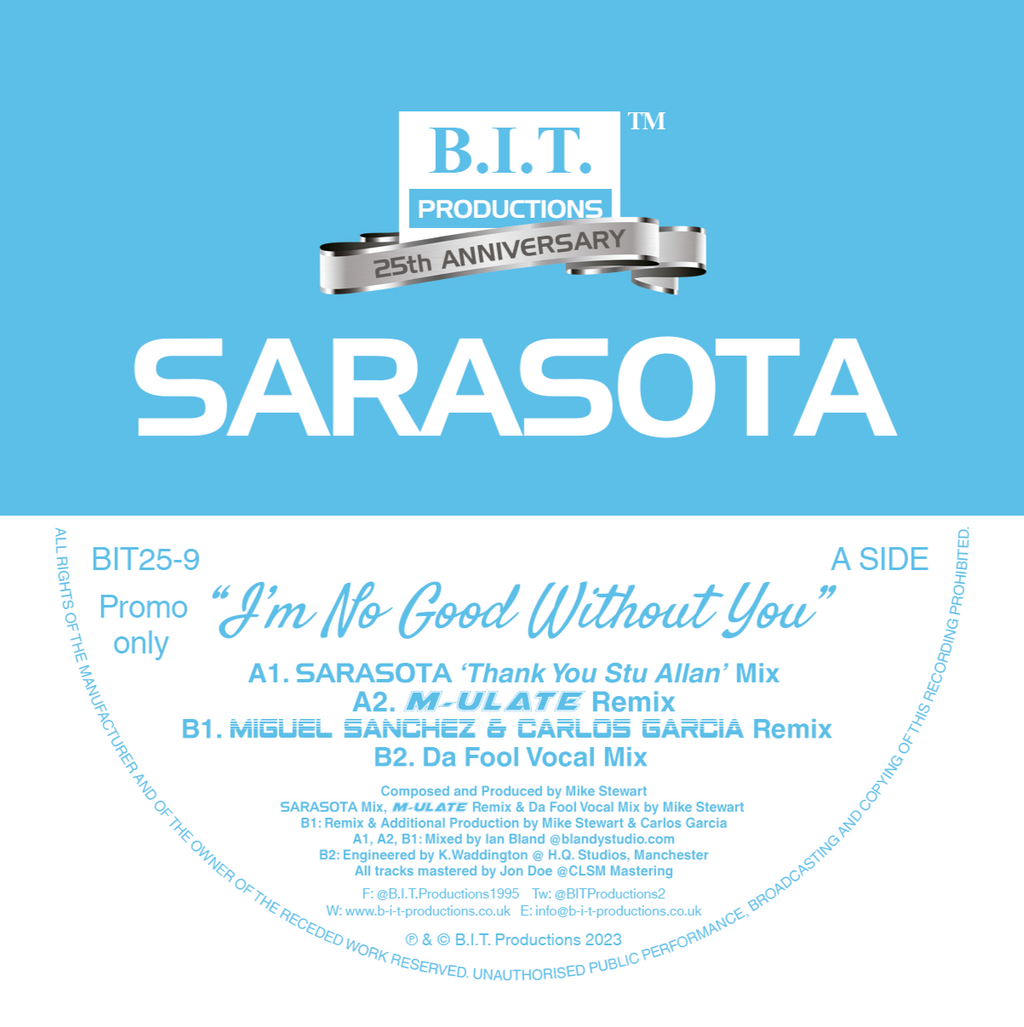 SARASOTA “I’m No Good Without You”   - 25th Anniversary Mixes - B.I.T Productions - 12" BLUE VINYL - BIT25-9