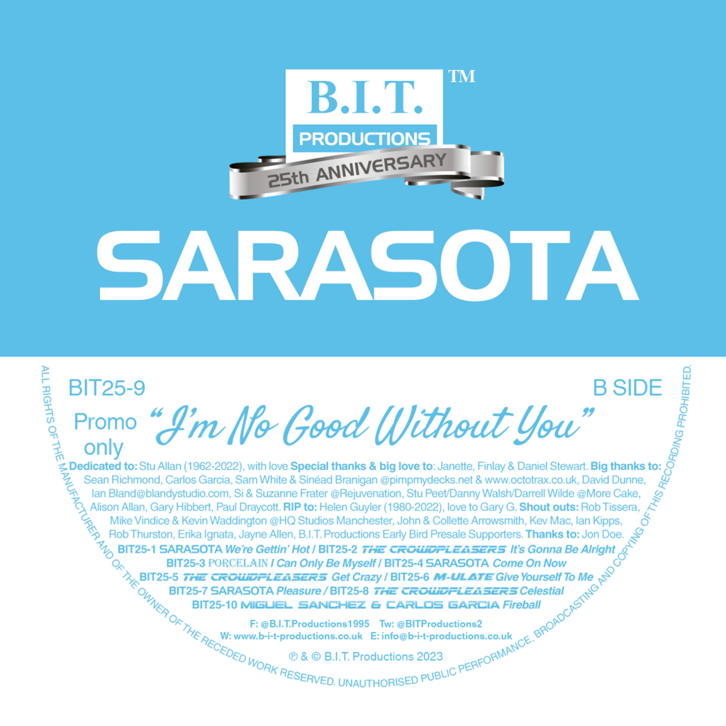 SARASOTA “I’m No Good Without You”   - 25th Anniversary Mixes - B.I.T Productions - 12" BLUE VINYL - BIT25-9