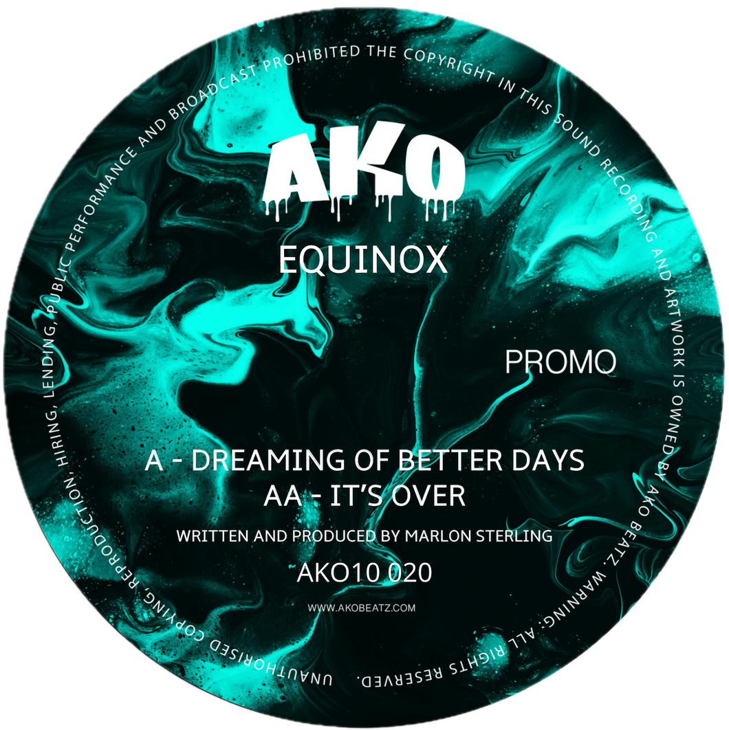 Equinox - Dreaming Of Better Days EP - AKO Beatz - AKO10020 - 10