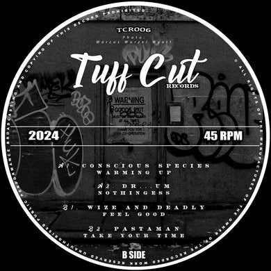 Conscious Species / Dr...um / Wize & Deadly / Pastaman  - Tuff Cut Records  - 12