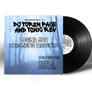 DJ Token Pace And Toxic Kev – Losing You / Dreamers Revenge - Three Birds Records – THRB010 -  12