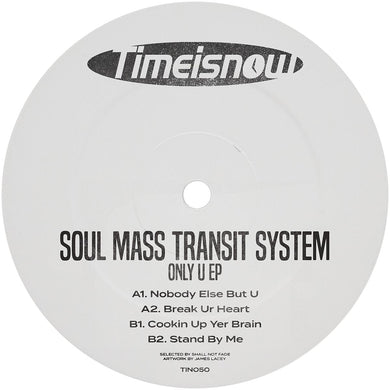 Soul Mass Transit System - Time Is Now - Only U EP [label sleeve] - TIN050 - 12