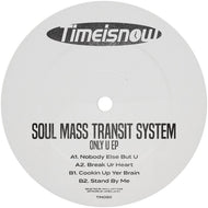 Soul Mass Transit System - Time Is Now - Only U EP [label sleeve] - TIN050 - 12